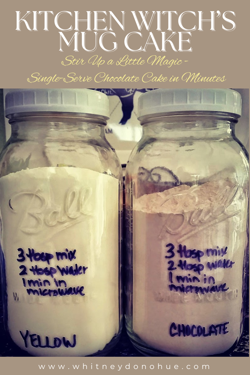 Jars of homemade yellow and chocolate mug cake mix labeled with simple instructions, with the title “Kitchen Witch’s Mug Cake” and the tagline “Stir Up a Little Magic – Single-Serve Chocolate Cake in Minutes.”